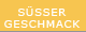 Süsser Geschmack